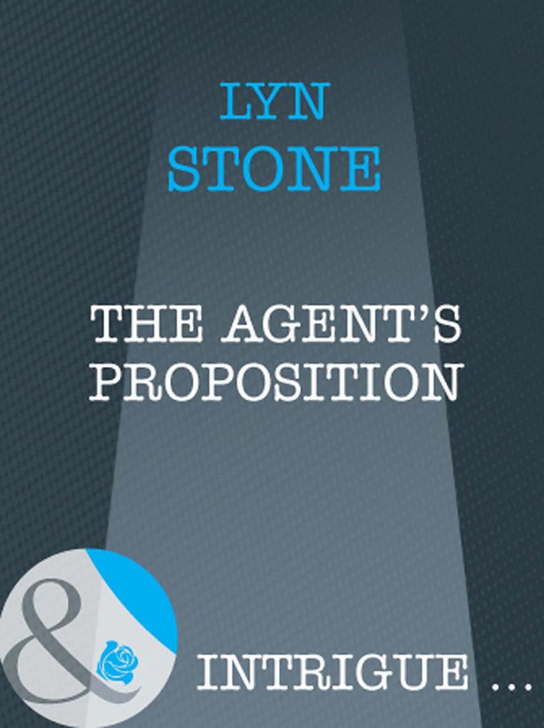 The Agent‘s Proposition (Mills & Boon Intrigue)