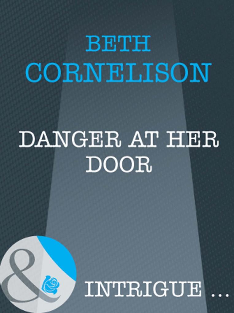 Danger at Her Door (Mills & Boon Intrigue)