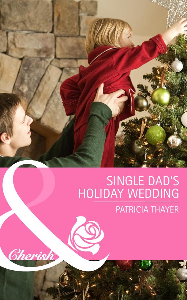 Single Dad‘s Holiday Wedding