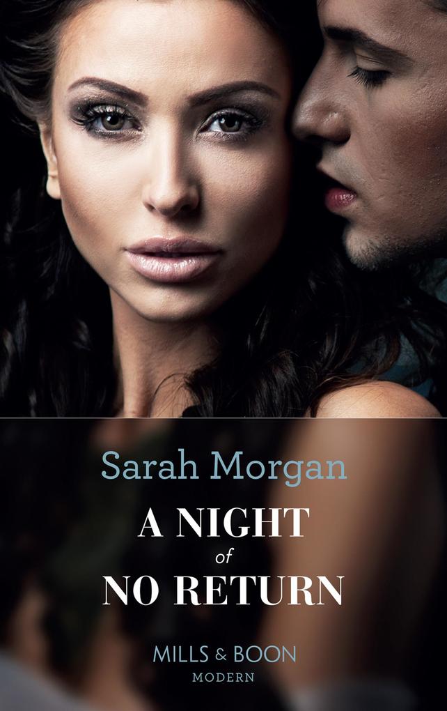 A Night Of No Return (Mills & Boon Modern) (The Private Lives of Public Playboys Book 1)