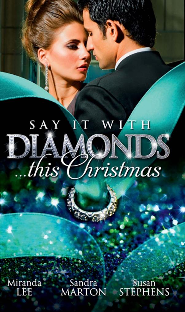 Say it with Diamonds...this Christmas: The Guardian‘s Forbidden Mistress / The Sicilian‘s Christmas Bride / Laying Down the Law