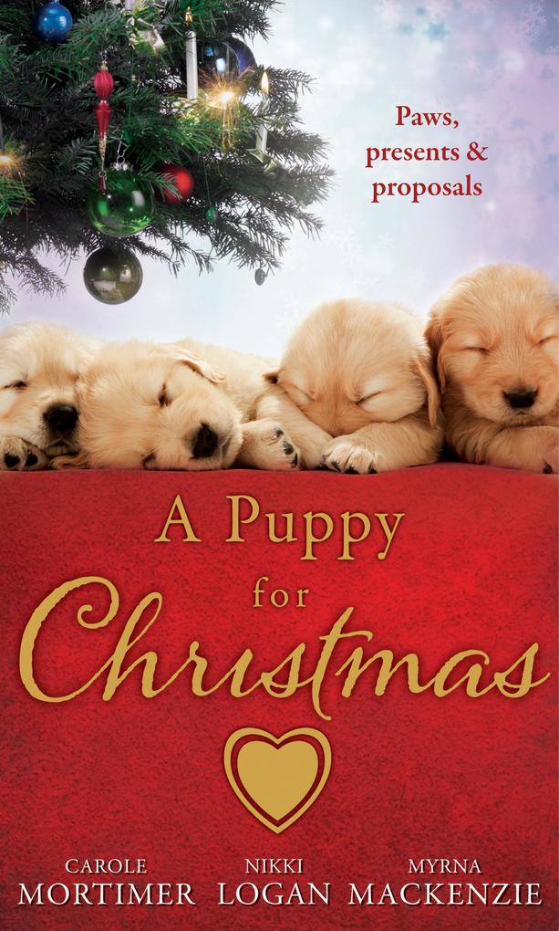 A Puppy For Christmas: On the Secretary‘s Christmas List / The Patter of Paws at Christmas / The Soldier the Puppy and Me