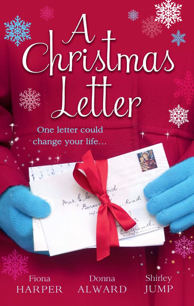 A Christmas Letter: Snowbound in the Earl‘s Castle (Holiday Miracles Book 1) / Sleigh Ride with the Rancher (Holiday Miracles Book 2) / Mistletoe Kisses with the Billionaire (Holiday Miracles Book 3)