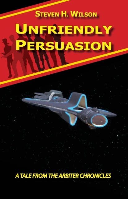 Unfriendly Persuasion - A Tale from the Arbiter Chronicles