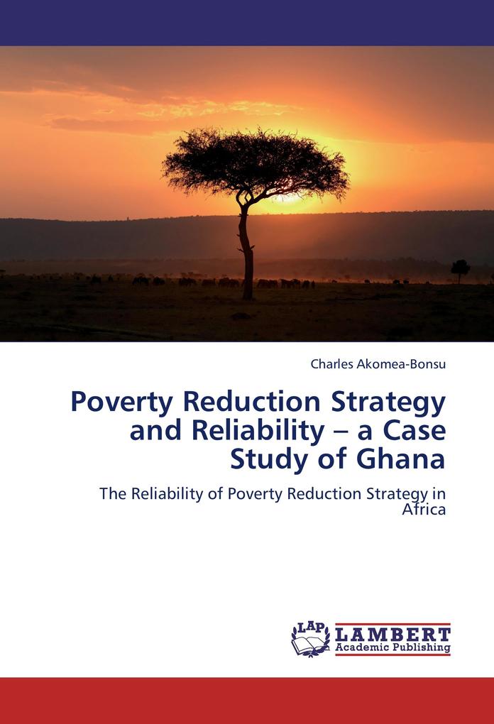 Poverty Reduction Strategy and Reliability - a Case Study of Ghana
