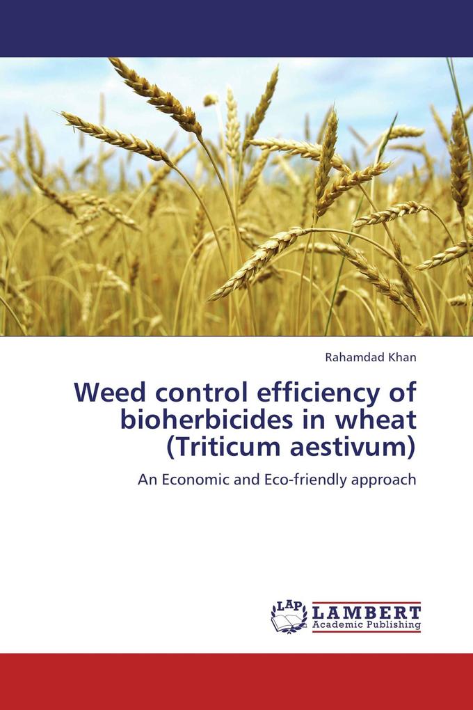 Weed control efficiency of bioherbicides in wheat (Triticum aestivum)