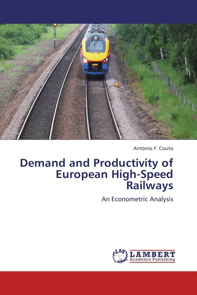 Demand and Productivity of European High-Speed Railways