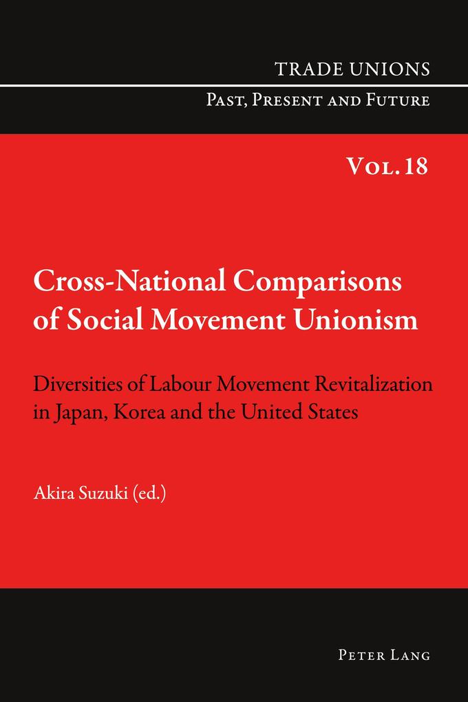 Cross-National Comparisons of Social Movement Unionism