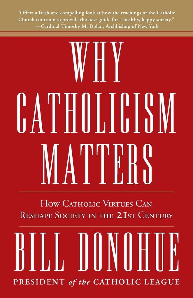 Why Catholicism Matters
