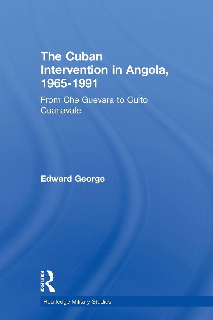 The Cuban Intervention in Angola 1965-1991