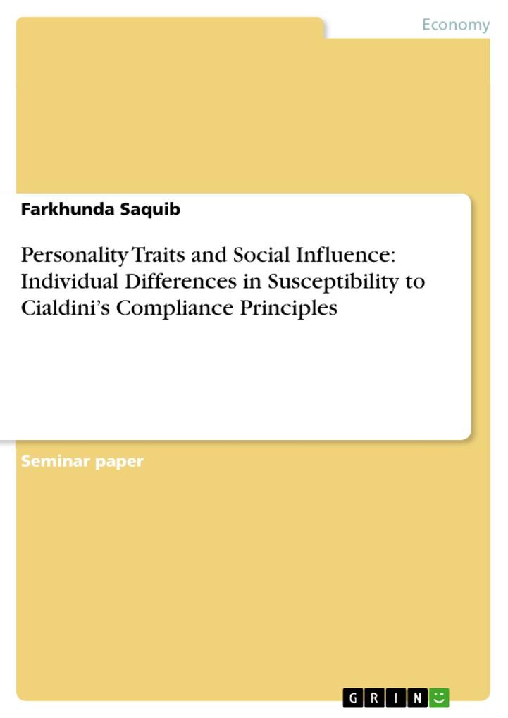 Personality Traits and Social Influence: Individual Differences in Susceptibility to Cialdini‘s Compliance Principles