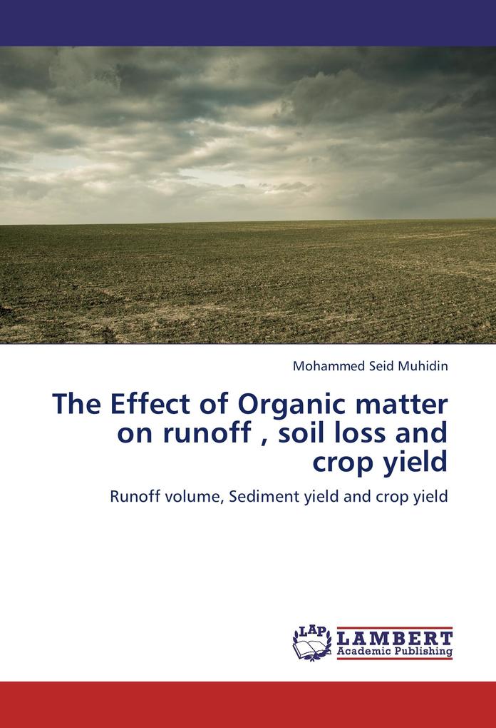 The Effect of Organic matter on runoff  soil loss and crop yield
