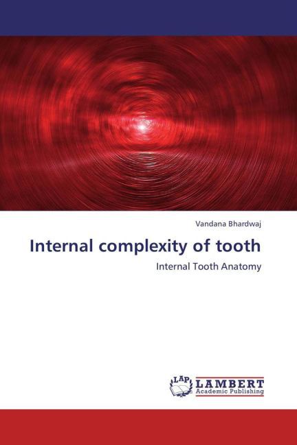 Internal complexity of tooth - Vandana Bhardwaj