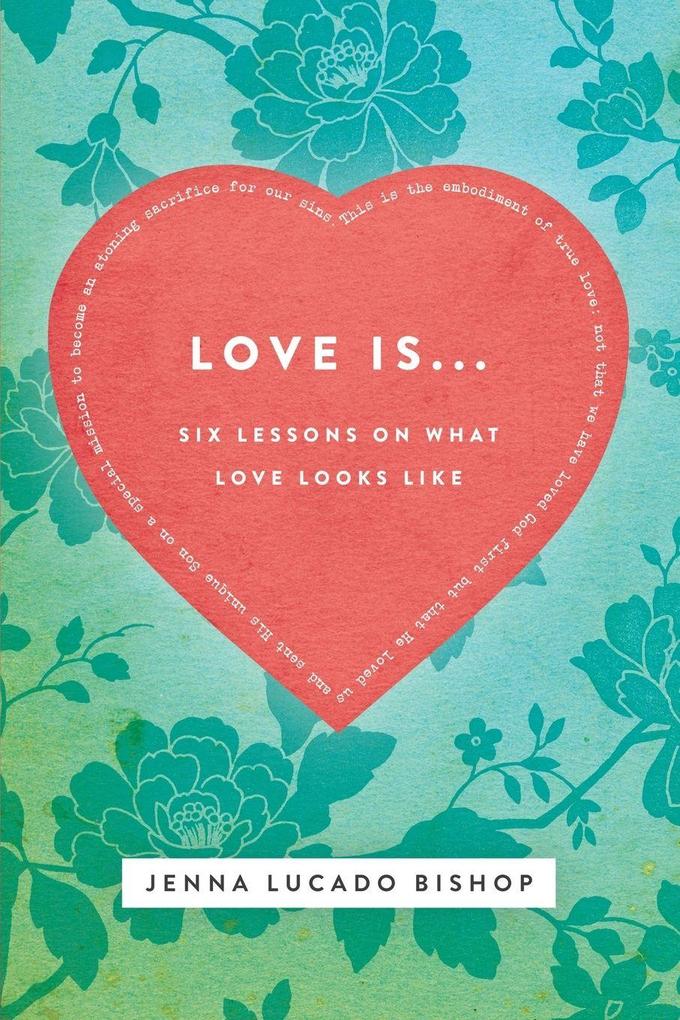 The Love Is... Bible Study Guide