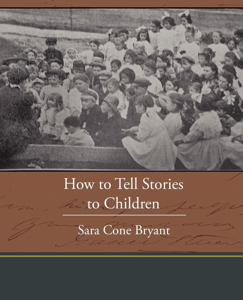 How to Tell Stories to Children als Taschenbuch von Sara Cone Bryant