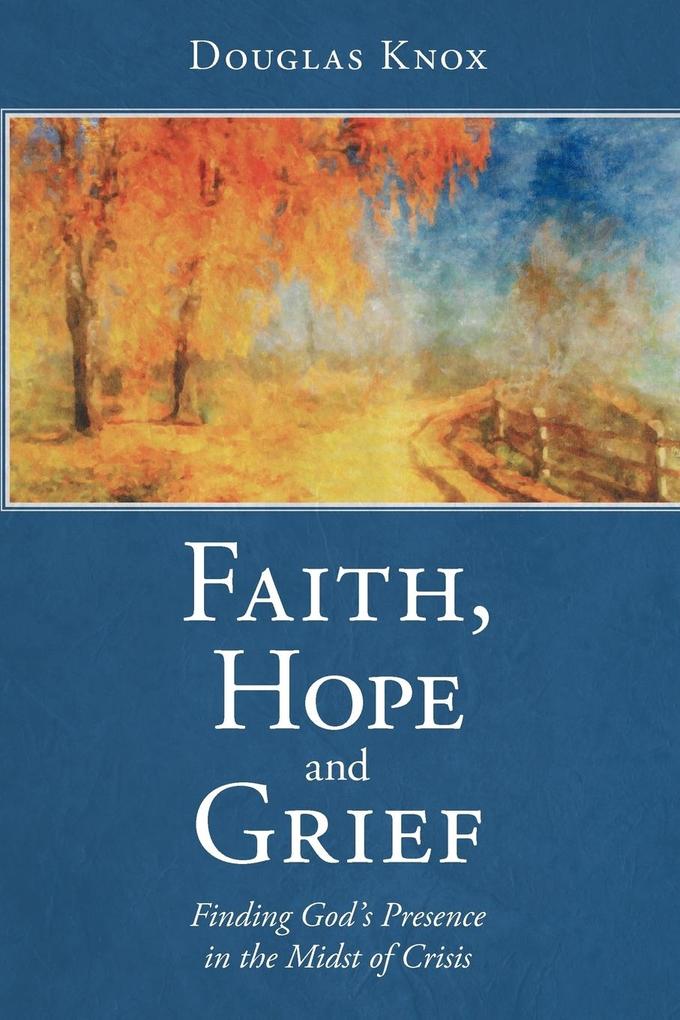 Faith Hope and Grief