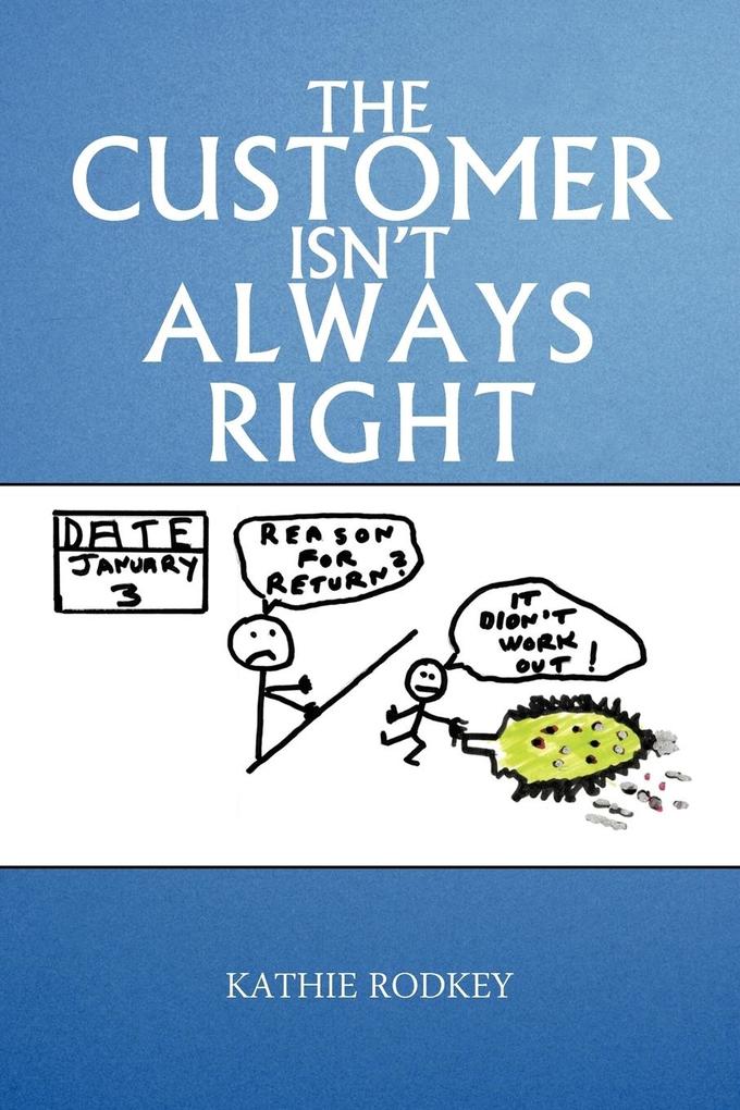 The Customer Isn‘t Always Right