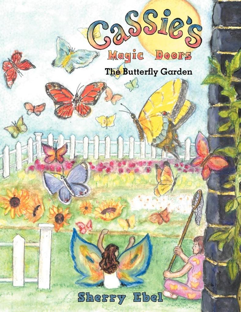 Cassie‘s Magic Doors The Butterfly Garden
