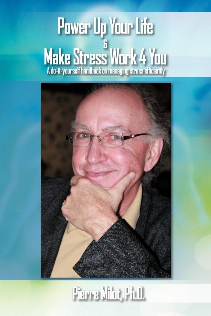 Power Up Your Life & Make Stress Work 4 You
