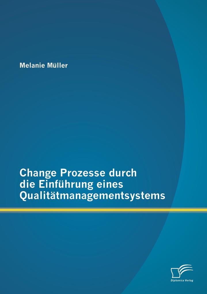 Change Prozesse durch die Einführung eines Qualitätmanagementsystems