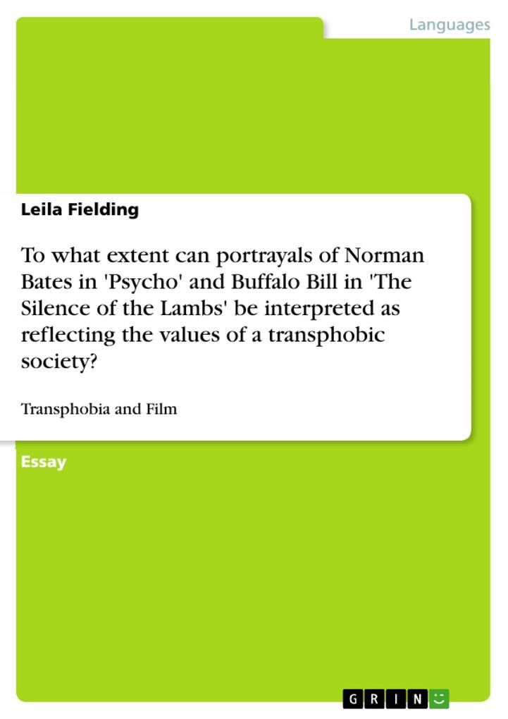 To what extent can portrayals of Norman Bates in ‘Psycho‘ and Buffalo Bill in ‘The Silence of the Lambs‘ be interpreted as reflecting the values of a transphobic society?