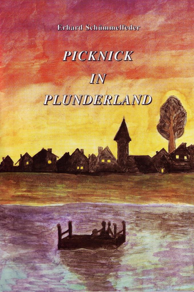PICKNICK IN PLUNDERLAND - Erhard Schümmelfeder