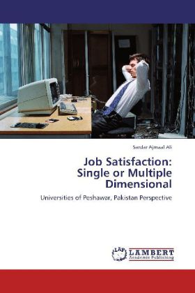 Job Satisfaction: Single or Multiple Dimensional - Sardar Ajmaal Ali