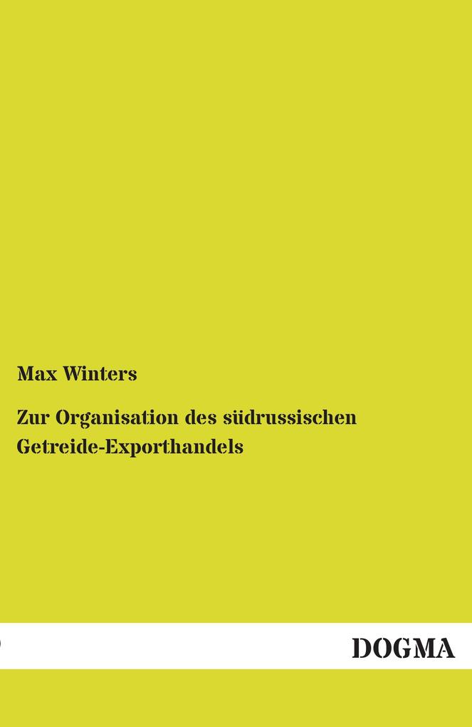 Zur Organisation des südrussischen Getreide-Exporthandels