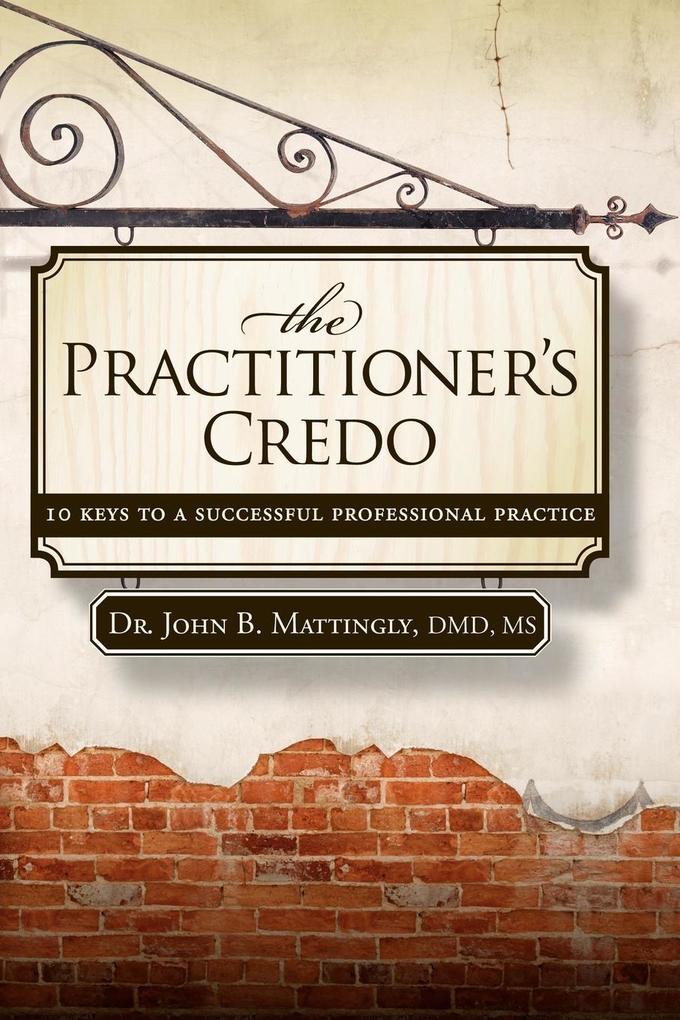 The Practitioner‘s Credo