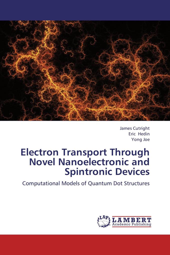 Electron Transport Through Novel Nanoelectronic and Spintronic Devices