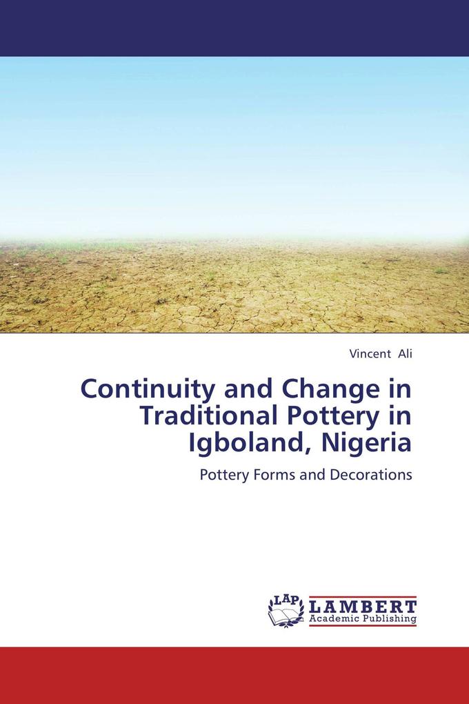 Continuity and Change in Traditional Pottery in Igboland Nigeria