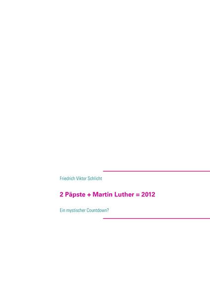 2 Päpste + Martin Luther = 2012
