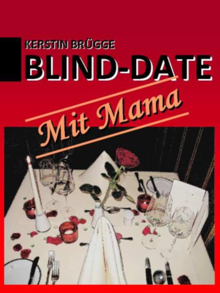 Blind-Date mit Mama