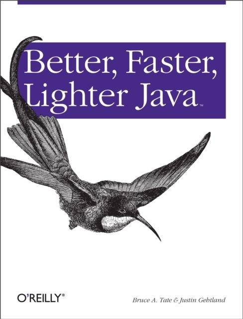 Better Faster Lighter Java