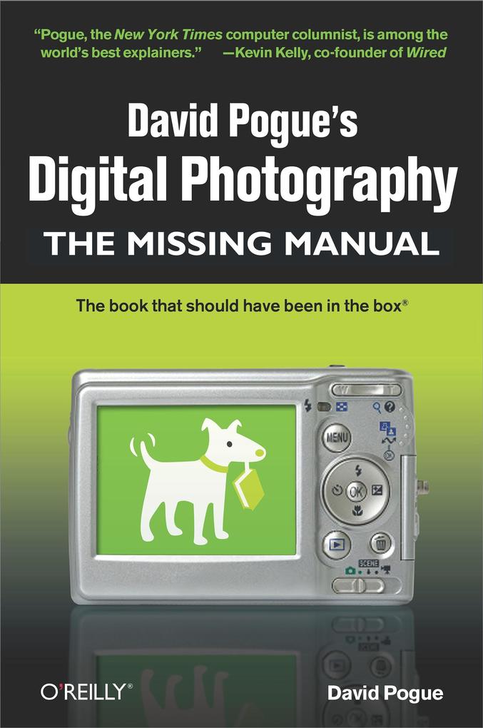 David Pogue‘s Digital Photography: The Missing Manual