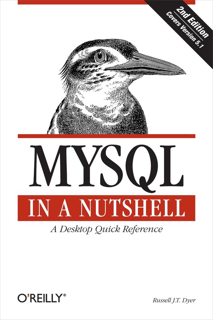 MySQL in a Nutshell - Russell J. T. Dyer