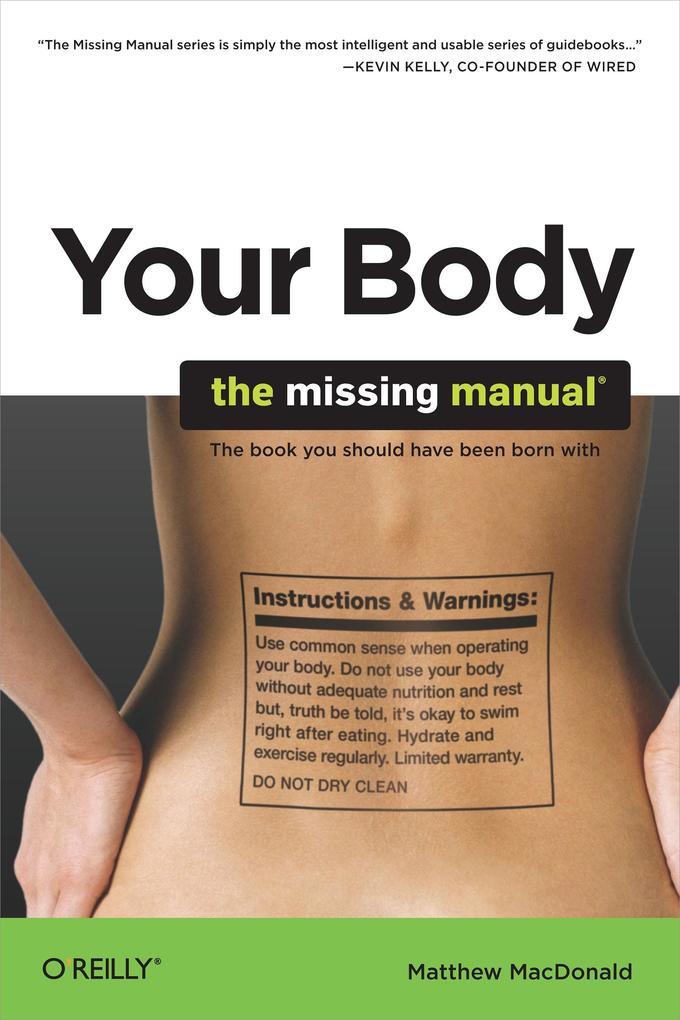 Your Body: The Missing Manual - Matthew MacDonald
