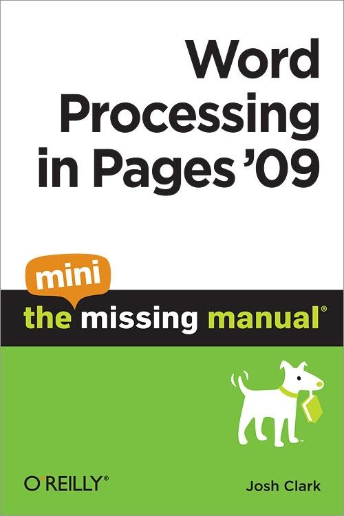 Word Processing in Pages ‘09: The Mini Missing Manual
