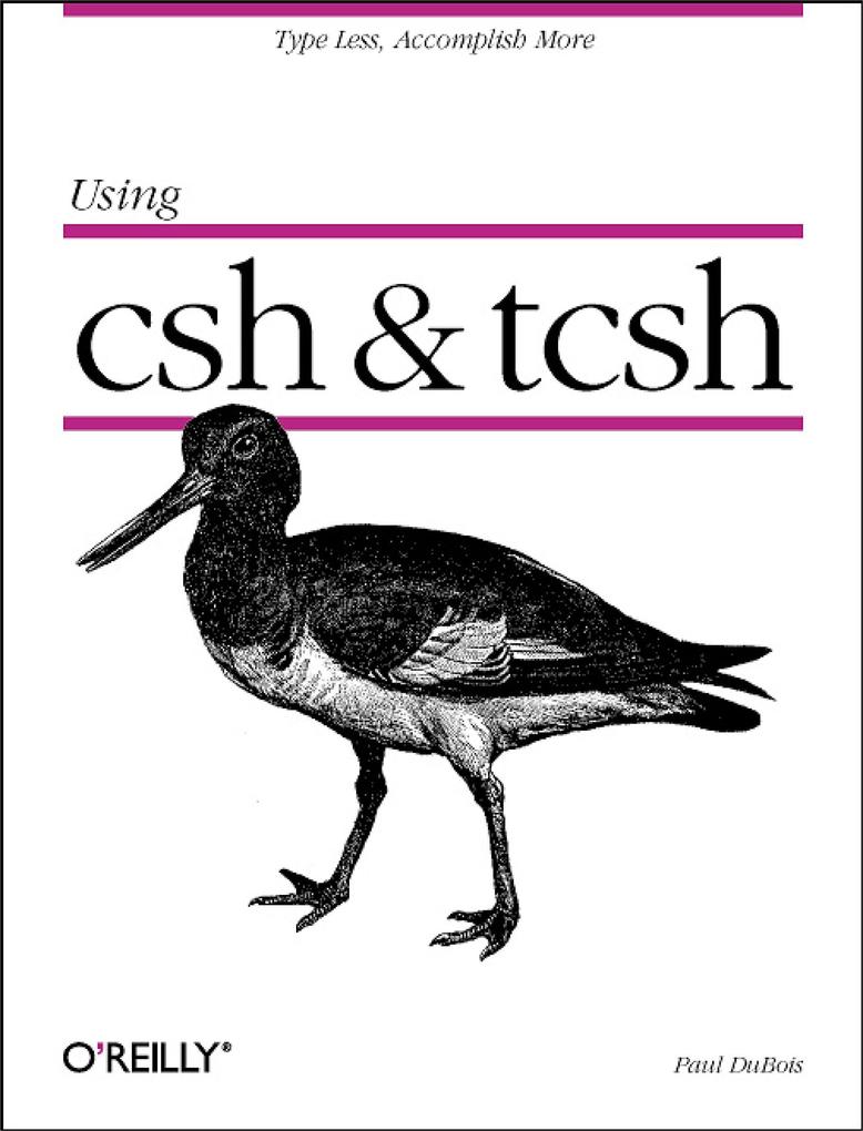 Using csh & tcsh - Paul DuBois