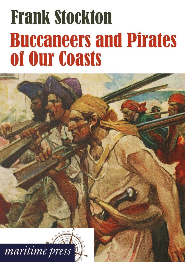 Buccaneers and Pirates of Our Coasts