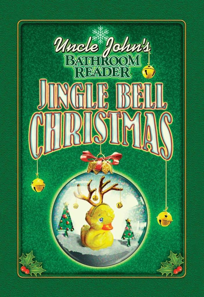 Uncle John‘s Bathroom Reader Jingle Bell Christmas