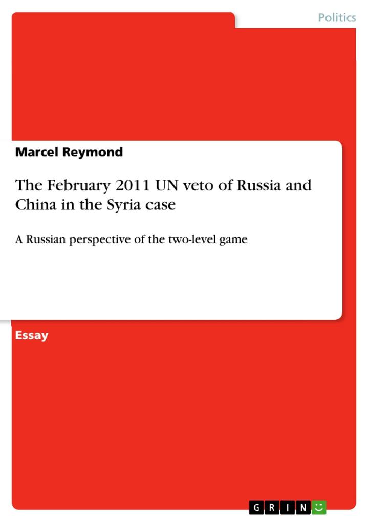 The February 2011 UN veto of Russia and China in the Syria case