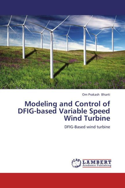 Modeling and Control of DFIG-based Variable Speed Wind Turbine