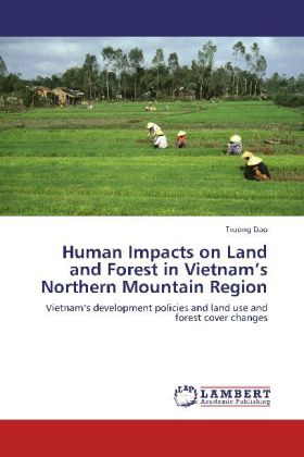 Human Impacts on Land and Forest in Vietnam‘s Northern Mountain Region