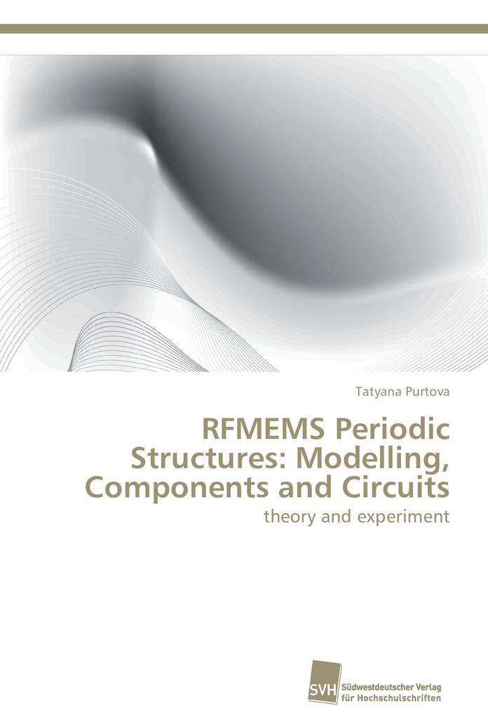 RFMEMS Periodic Structures: Modelling Components and Circuits