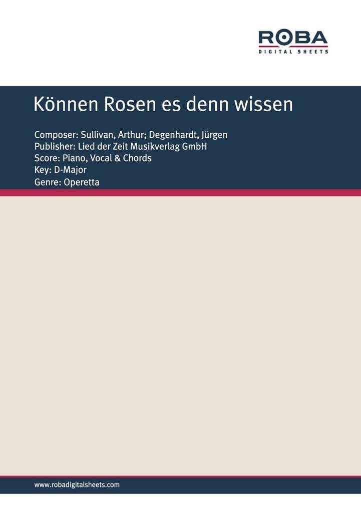 Können Rosen es denn wissen - Arthur Sullivan/ Jürgen Degenhardt