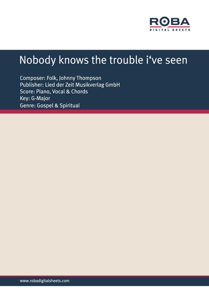 Nobody knows the trouble i‘ve seen