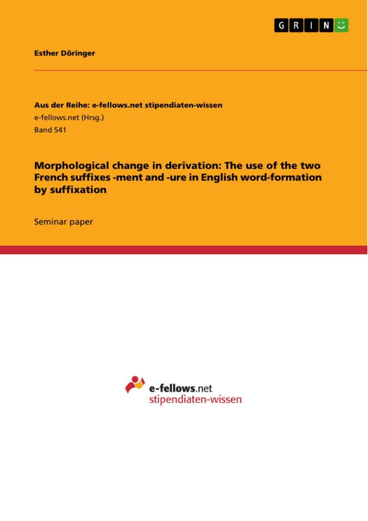 Morphological change in derivation: The use of the two French suffixes -ment and -ure in English word-formation by suffixation