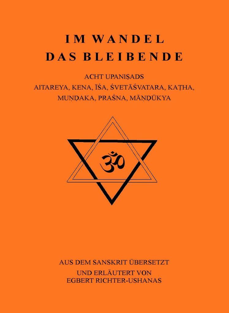 Im Wandel. Das bleibende Acht Upanisads