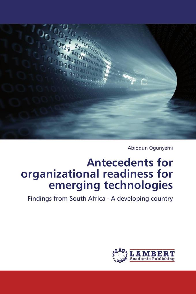 Antecedents for organizational readiness for emerging technologies